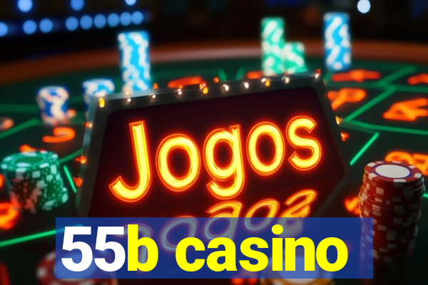 55b casino