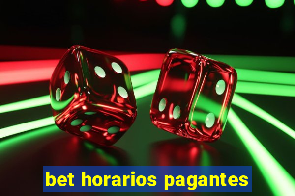 bet horarios pagantes