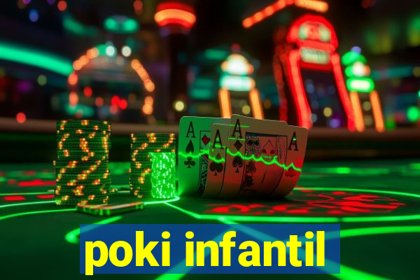 poki infantil