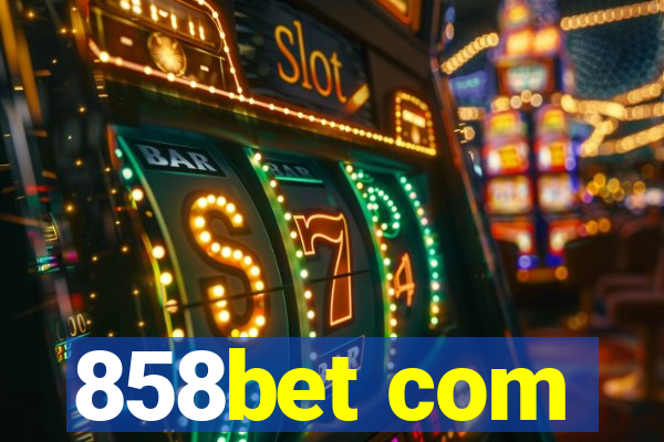 858bet com