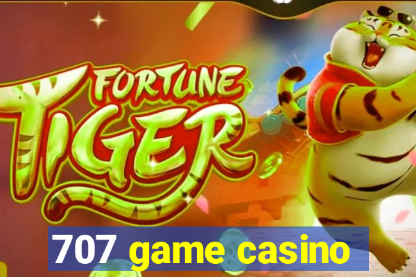 707 game casino