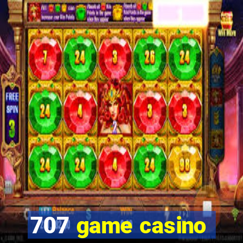 707 game casino