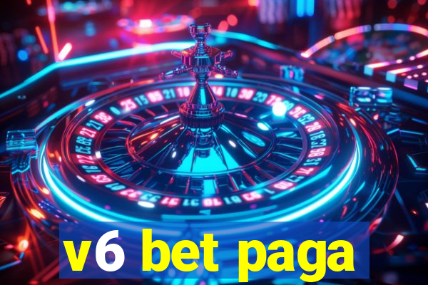 v6 bet paga