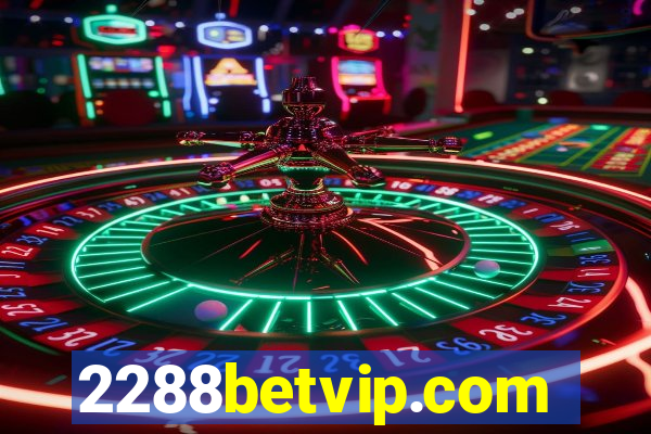 2288betvip.com