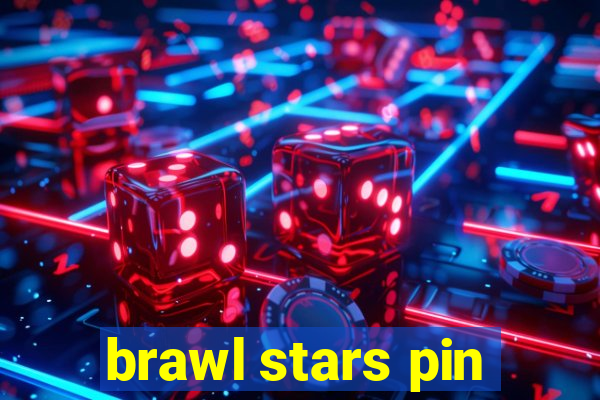 brawl stars pin