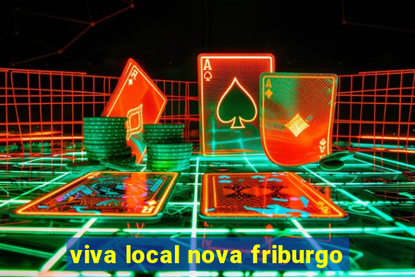 viva local nova friburgo