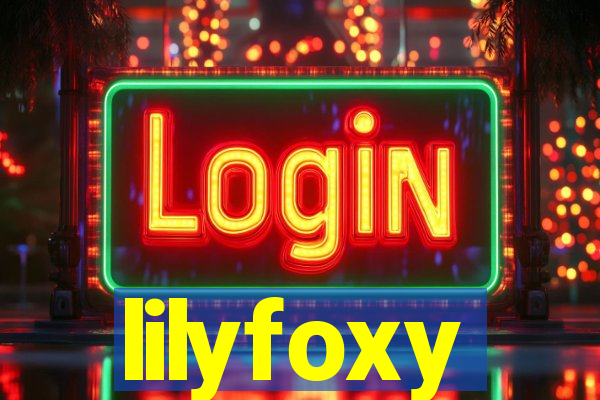 lilyfoxy