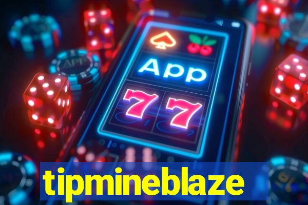 tipmineblaze