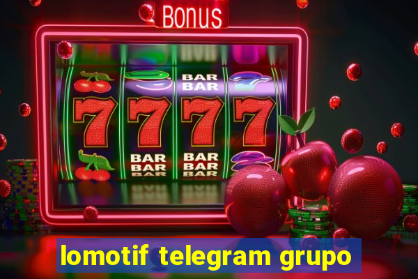 lomotif telegram grupo