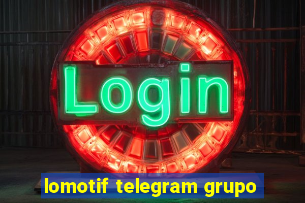 lomotif telegram grupo