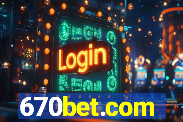 670bet.com