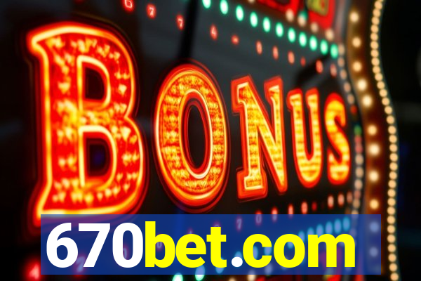 670bet.com