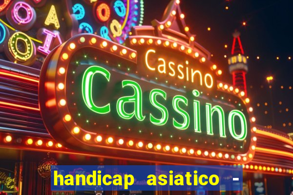 handicap asiatico - 0 5