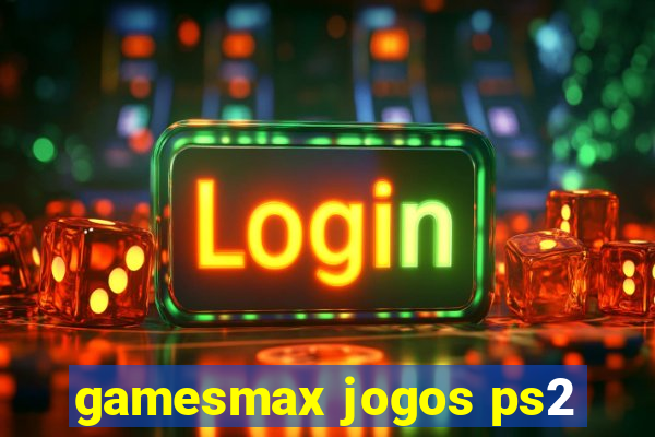 gamesmax jogos ps2