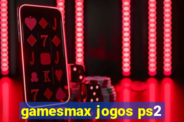 gamesmax jogos ps2