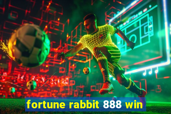 fortune rabbit 888 win