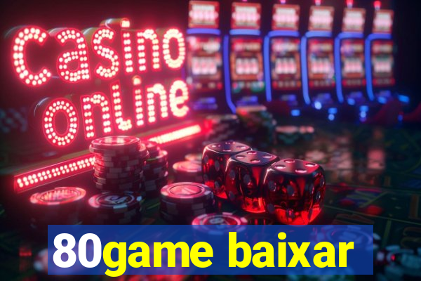 80game baixar