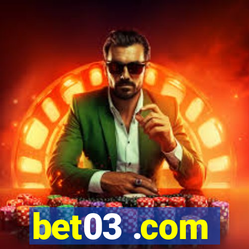 bet03 .com