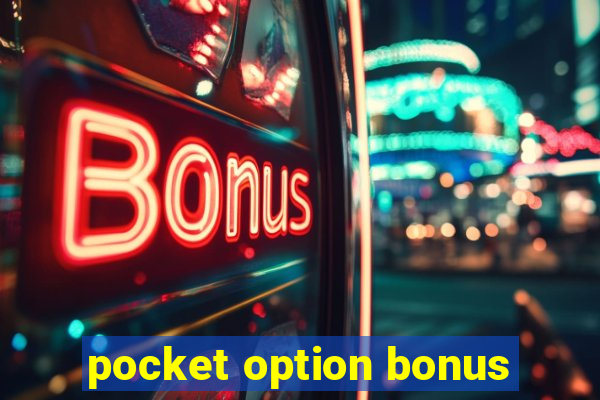 pocket option bonus