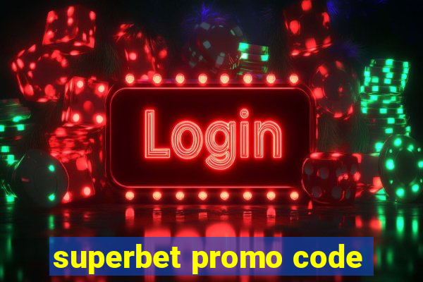 superbet promo code