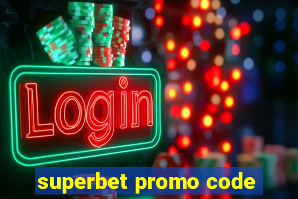 superbet promo code