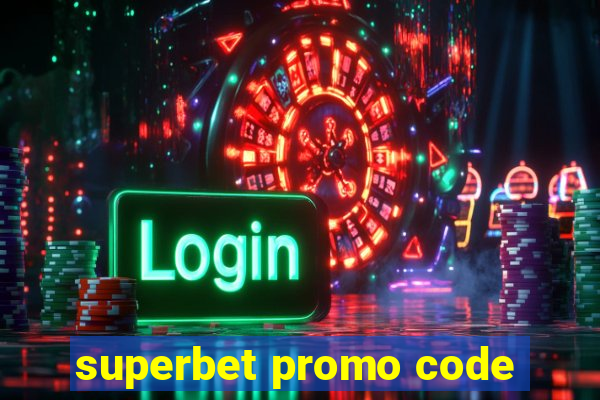 superbet promo code