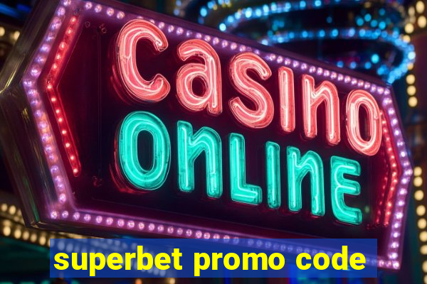 superbet promo code