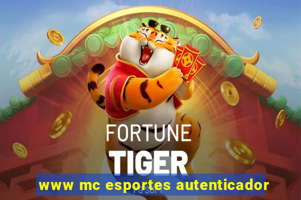 www mc esportes autenticador