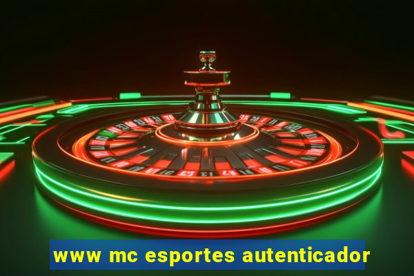 www mc esportes autenticador