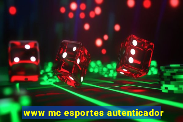 www mc esportes autenticador