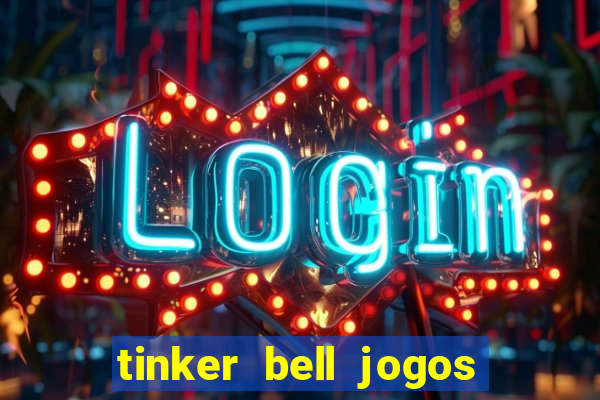 tinker bell jogos do refugio das fadas completo dublado