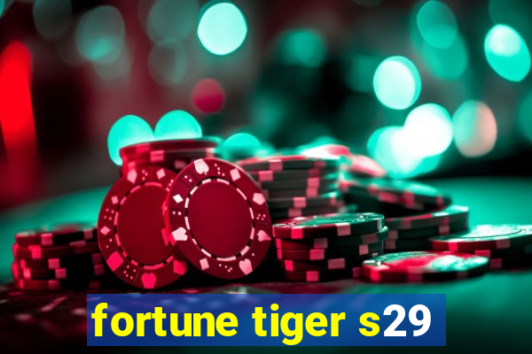 fortune tiger s29