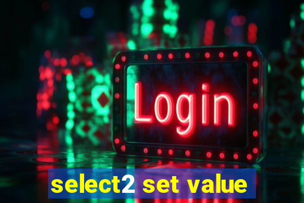 select2 set value