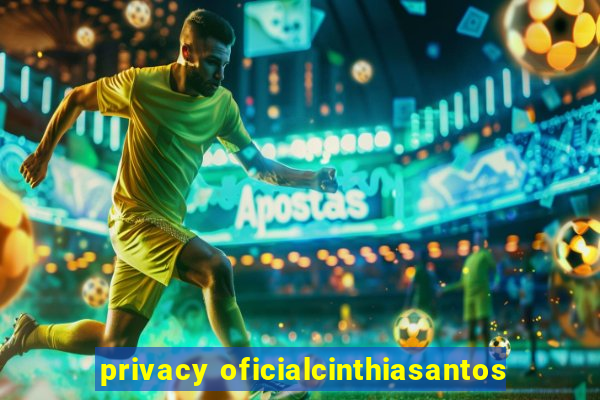 privacy oficialcinthiasantos