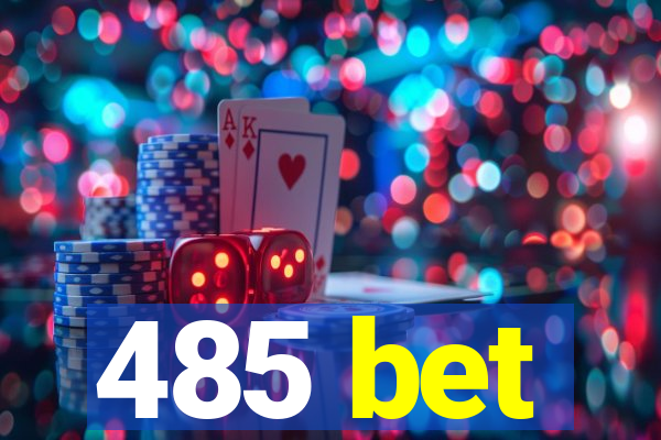 485 bet