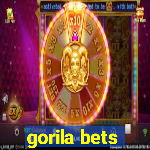 gorila bets