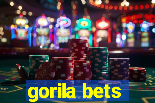 gorila bets