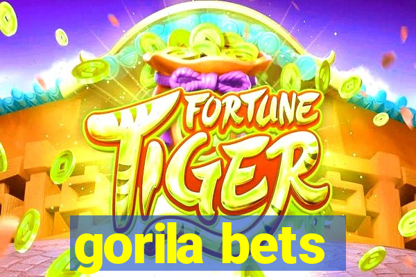 gorila bets