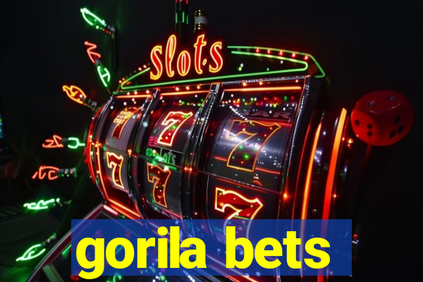 gorila bets