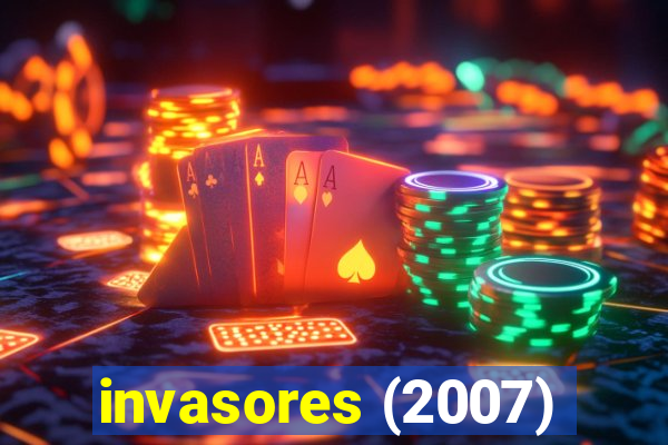 invasores (2007)