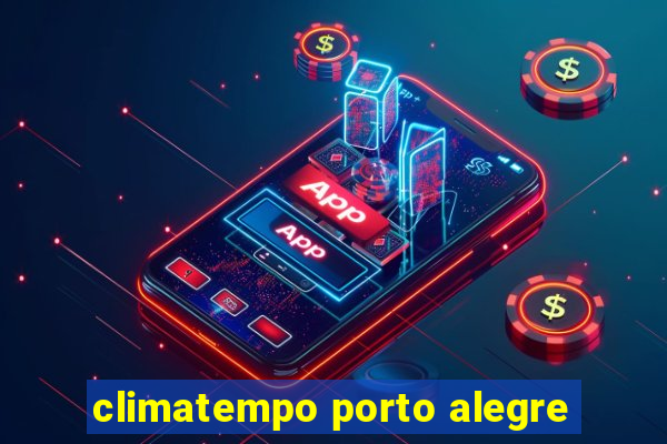 climatempo porto alegre