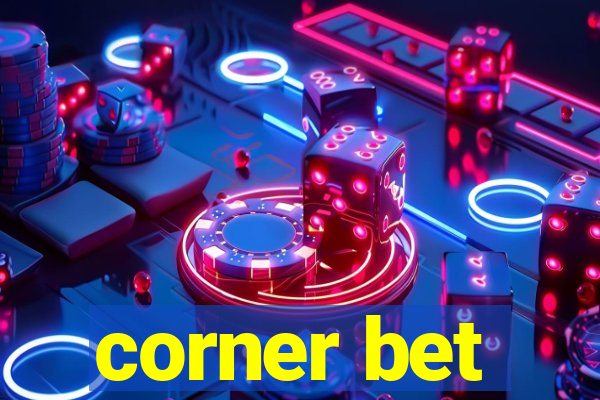 corner bet