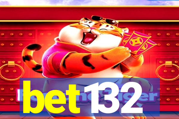 bet132