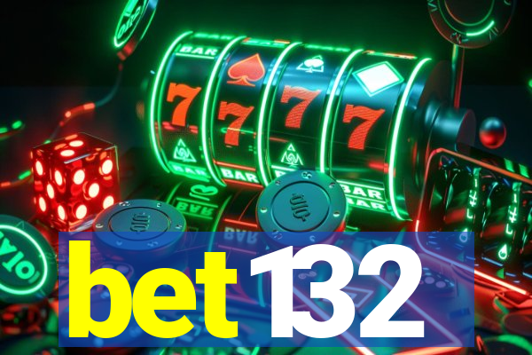 bet132