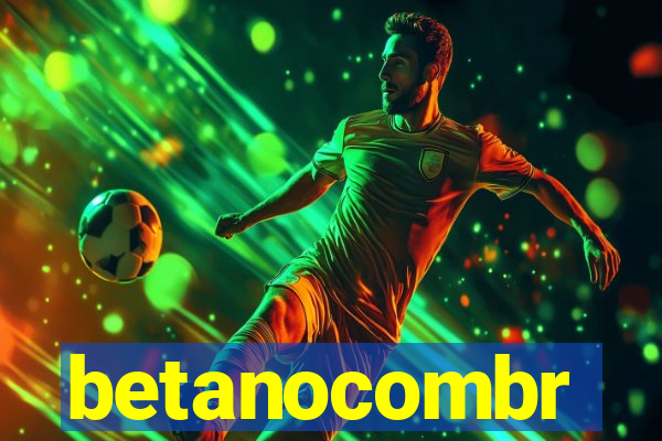 betanocombr