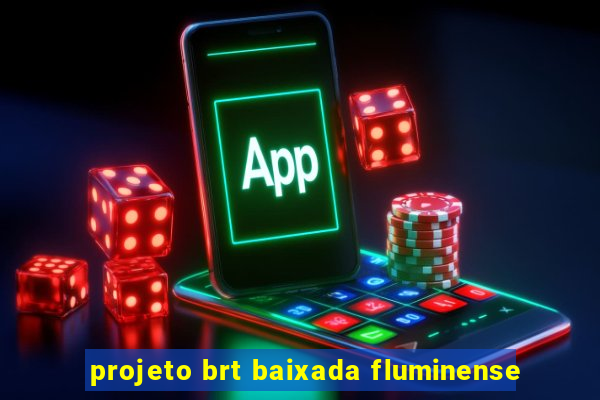 projeto brt baixada fluminense