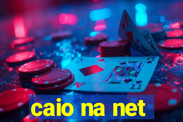 caio na net