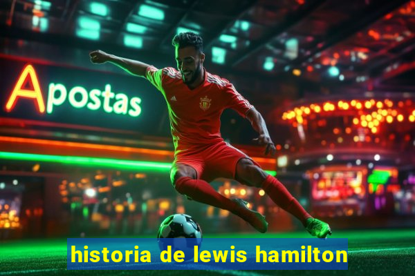 historia de lewis hamilton