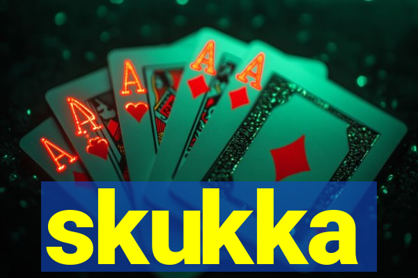 skukka