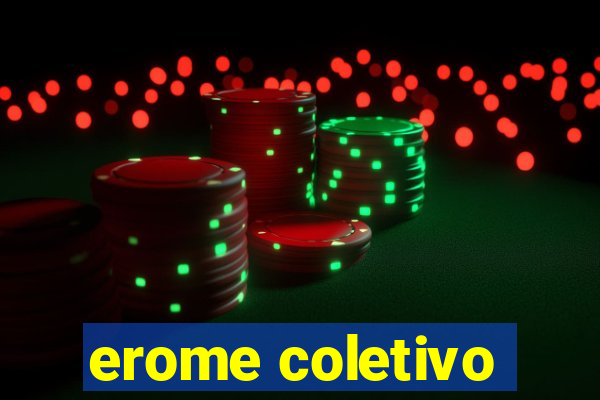 erome coletivo